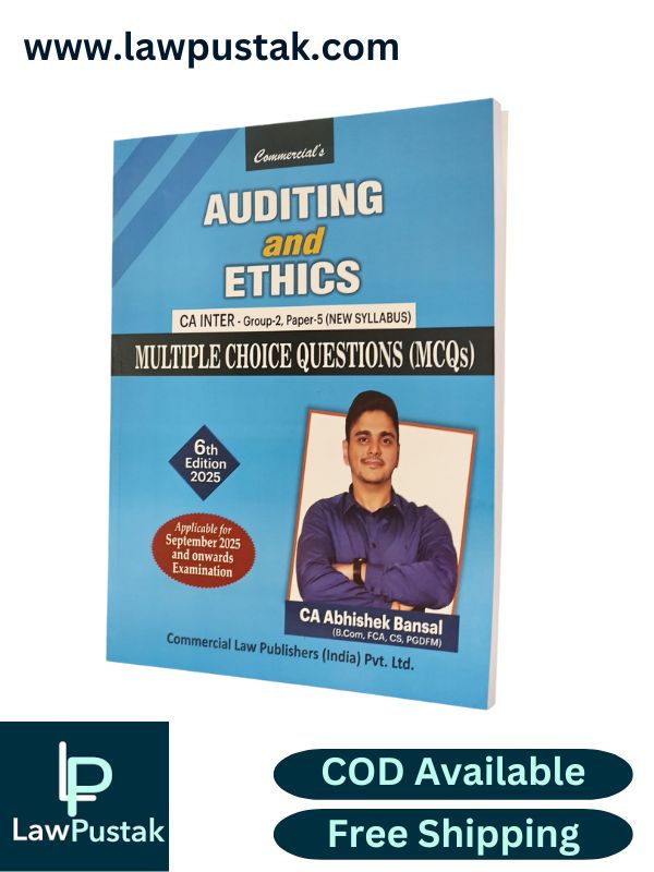 Auditing and Ethics - CA Inter - Group-2, Paper-5 (New Syllabus) (Multiple Choice Questions (MCQs) Applicable for September 2025 and onwards Examination by CA. Abhishek Bansal - 6th Edition 2025 | Commercial Law Publishers