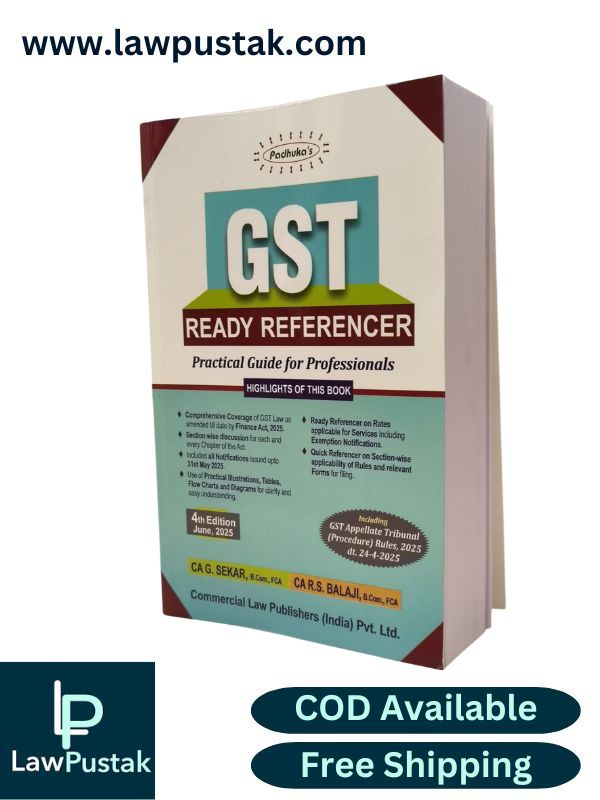Padhuka's GST Ready Referencer | Practical Guide for Professionals | CA G. Sekar & CA R.S Balaji | 4th Edition 2025 | Commercial Law Publishers (India) Pvt. Ltd.