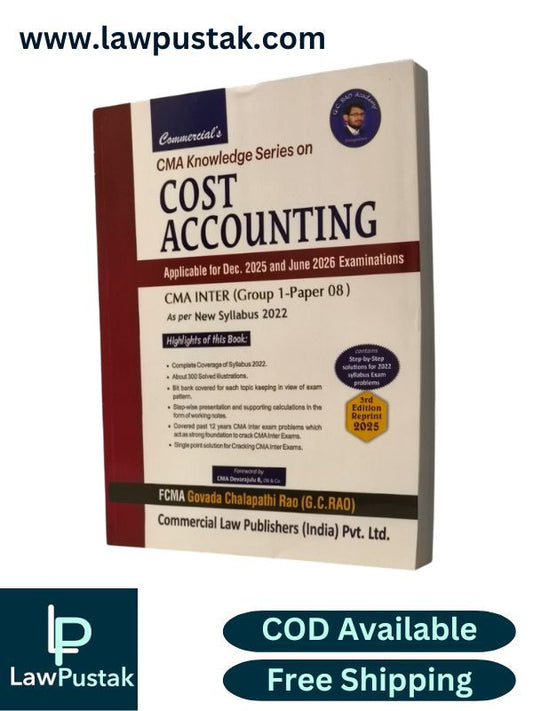 CMA Knowledge Series on Cost Accounting - Applicable for Dec. 2025 and June 2026 Examinations - CMA Inter (Group 1-Paper 08) 2022 by G.C. Rao - 3rd Edition 2025 | Commercial Law Publishers (India) Pvt. Ltd.