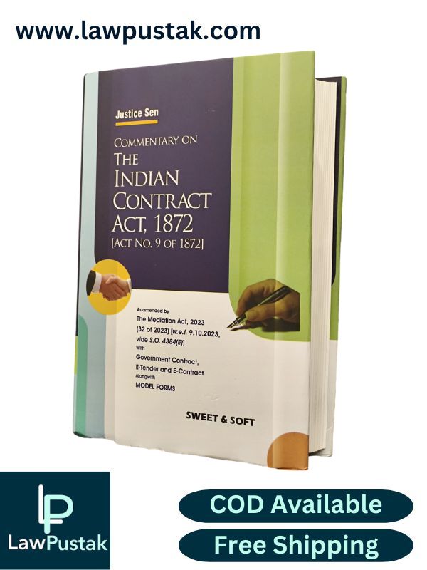 Commentary on The India Contract Act, 1872 (Act No. 9 of 1872) by Justice Sen | Sweet & Soft