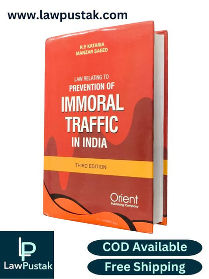 Law Relating to Prevention of Immoral Traffic In India By R.P. Kataria & Manzar Saeed -3rd Edition 2025 - Orient Publishing Company