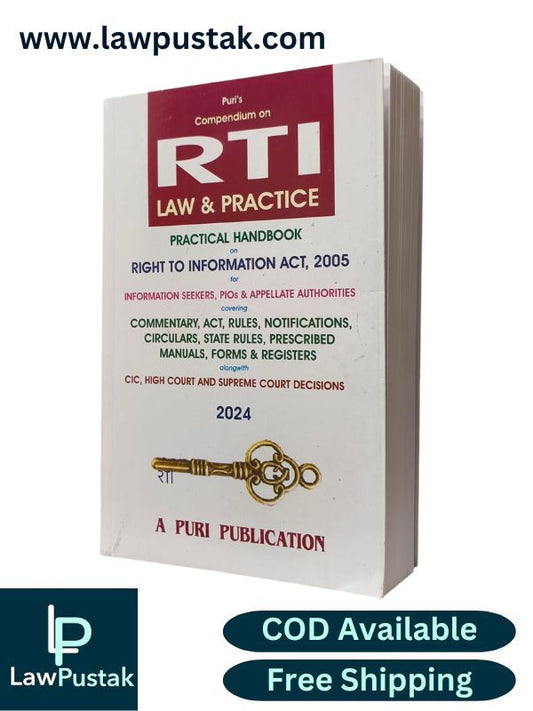 Compendium on RTI Law & Practice Practical Handbook on Right to Information Act, 2005 - Edition 2024 - A Puri Publication