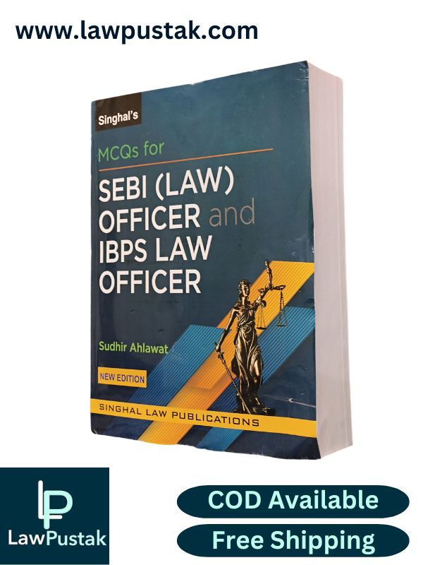 MCQs for SEBI (Law) Officer and IBPS Law Officer by Sudhir Ahlawat | Singhal Law Publications