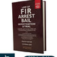 Law Of FIR Arrest Bail Investigation & trial By Kush Kalra 3rd Edition 2025 - Whitesmann Publishing