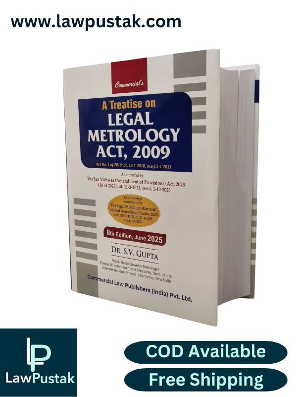 A TREATISE ON LEGAL METROLOGY ACT, 2009 By Dr. S.V. Gupta - 8th Edition 2025-Commercial's