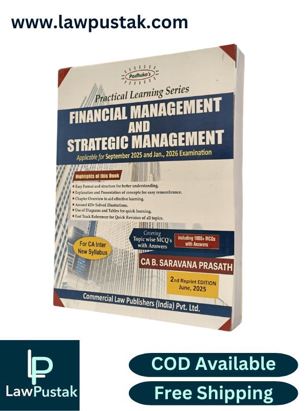 Practical Learning Series Financial Management And Strategic Management (Applicable for September 2025 and Jan., 2026 Examination) - 2nd Reprint Edition June 2025 - By CA B. Saravana Prasath | Commercial Law Publishers (India) Pvt. Ltd.