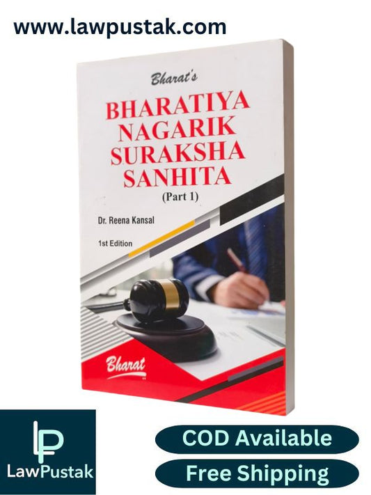 Bharatiya Nagarik Suraksha Sanhita (Part -1) By Dr. Reena Kansal - 1st Edition 2024 - Bharat Law House