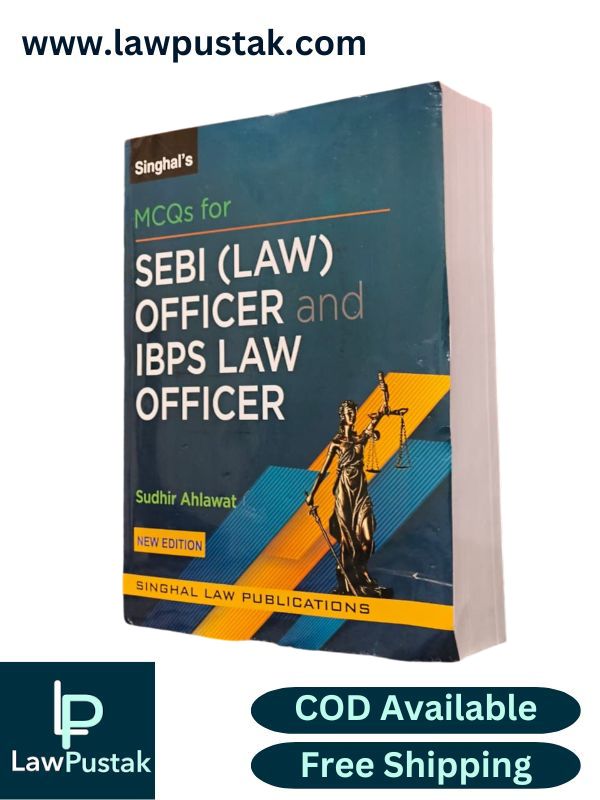 MCQs for SEBI (LAW) Officer and IBPS Law Officer by Sudhir Ahlawat | Singhal Law Publications