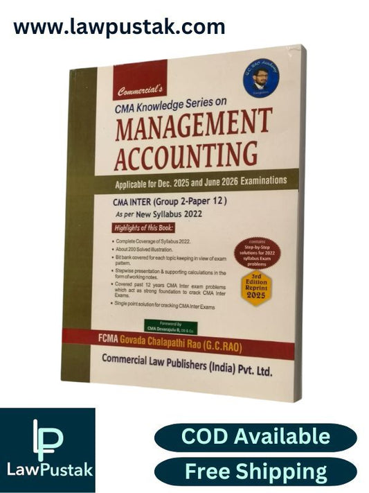 CMA Knowledge Series on Management Accounting - Applicable for Dec. 2025 and June 2026 Examinations - CMA Inter (Group 2-Paper 12) as per New Syllabus 2022 by G.C. Rao - 3rd Edition 2025 | Commercial Law Publishers (India) Pvt. Ltd.