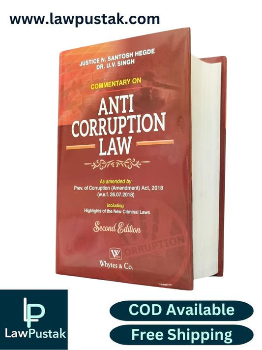 Commentary on Anti Corruption Law By Justice N. Santosh Hegde & Dr. U.V. Singh - 2nd Edition 2025 - Whytes & Co.