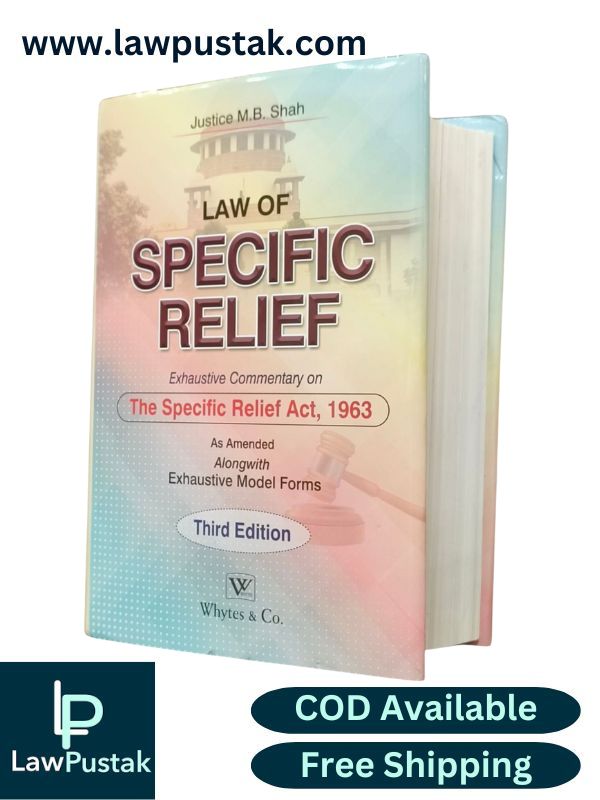 Commentary on Specific Relief Act-Just M.B. Shah-3nd Edition 2025-Whytes & Co.