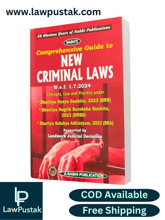 Comprehensive Guide to New Criminal Laws (NCL) free Key to section of New Criminal Laws with Corresponding Sections of Old Laws in Detail - Edition 2024 - A Nabhi Publication