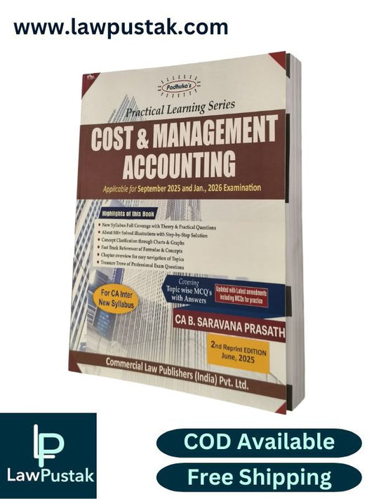Practical Learning Series Cost and Management Accounting - Applicable for September 2025 and Jan., 2026 Examination - 2nd Reprint Edition June 2025 by CA. B. Saravana Prasath | Commercial Law Publishers