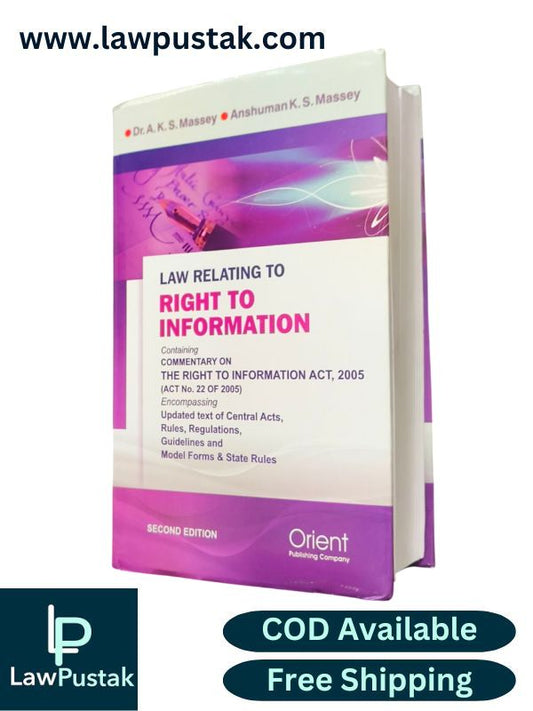 Law Relating to Right to Information 2nd Edition 2025 by Dr. A.K.S. Massey and Anshuman K.S. Massey | Orient Publishing Company
