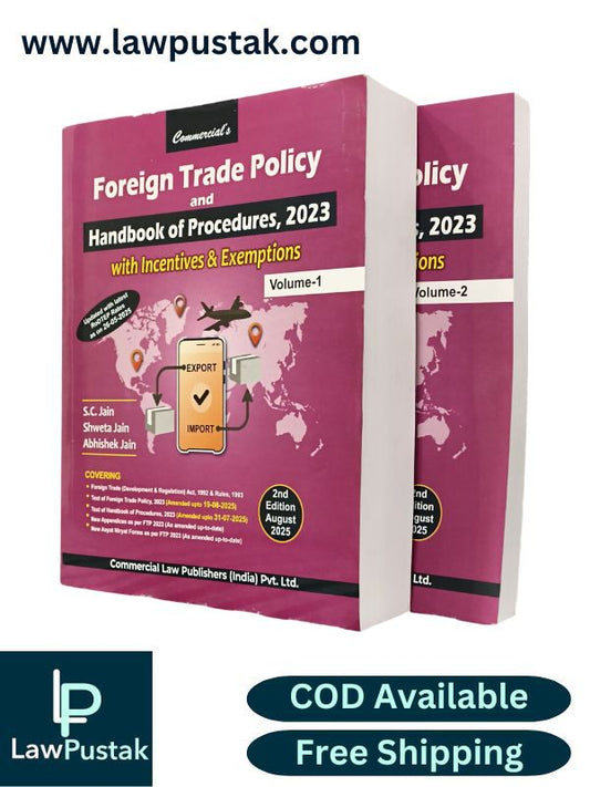 Foreign Trade Policy and Handbook of Procedure, 2023 with Incentives & Exemptions by S.C. Jain, Shweta Jain & Abhishek Jain - 2nd Edition August 2025 (Set of 2 Volumes) | Commercial Law Publishers (India) Pvt. Ltd.