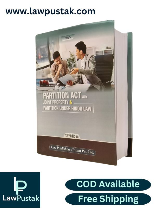 Basu's Partition Act with Joint Property and Partition Under Hindu Law - 12th Edition 2025 | Law Publishers (India) Pvt. Ltd.