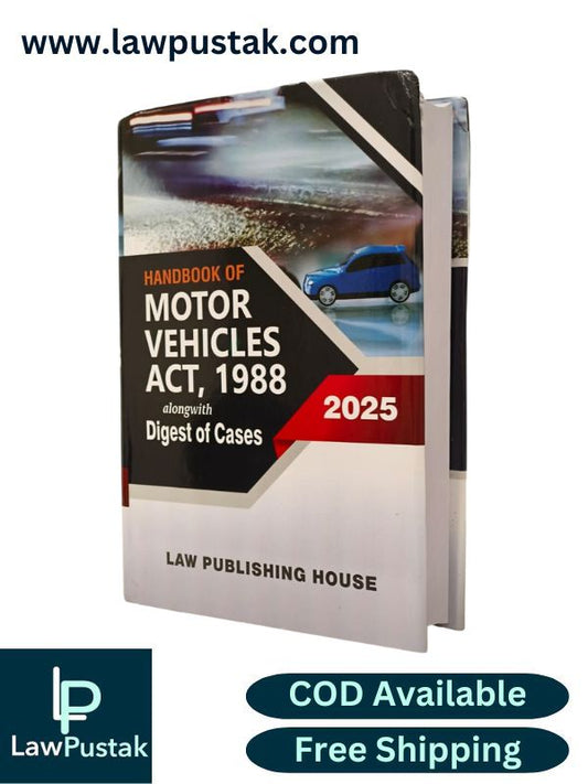 Handbook of Motor Vehicles Act, 1988 - Alongwith Digest of Cases - Edition 2025 | Law Publishing House