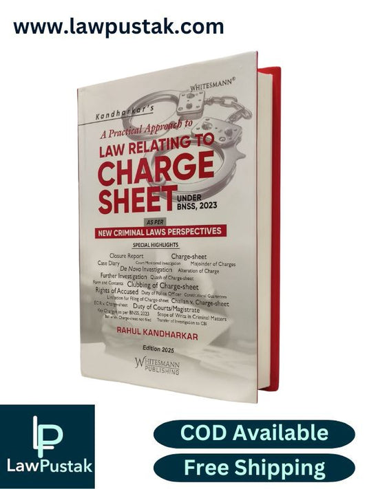 A Practical Approach to Law Relating to Charge Sheet, Under BNSS, 2023 - As Per New Criminal Laws Perspectives by Rahul Kandharkar | Whitesmann Publishing