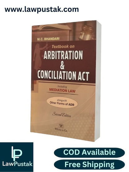 Textbook on Arbitration and Conciliation Act - Including Mediation Law by M.C. Bhandari - 2nd Edition 2025 | Whytes & Co.