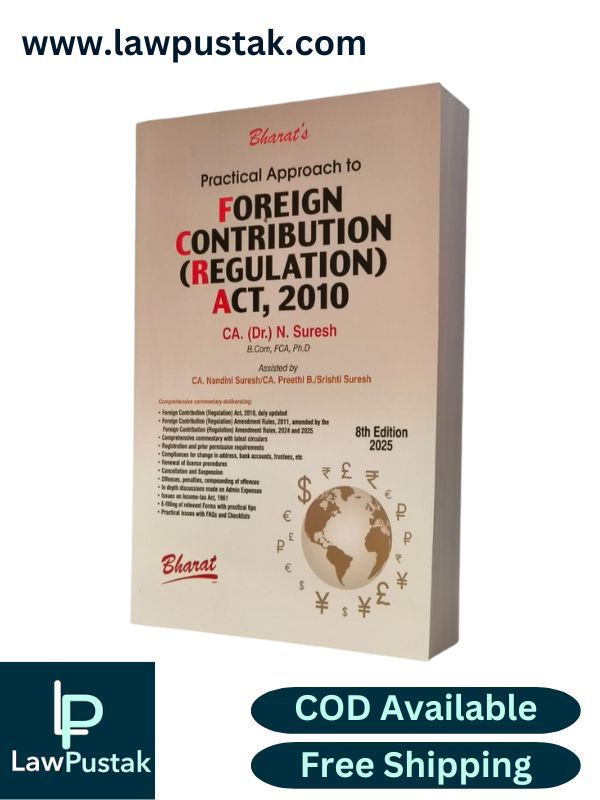 Practical Approach to Foreign Contribution (Regulation) Act, 2010 by CA. (Dr.) N. Suresh - 8th Edition 2025 - Bharat Law House Pvt. Ltd.