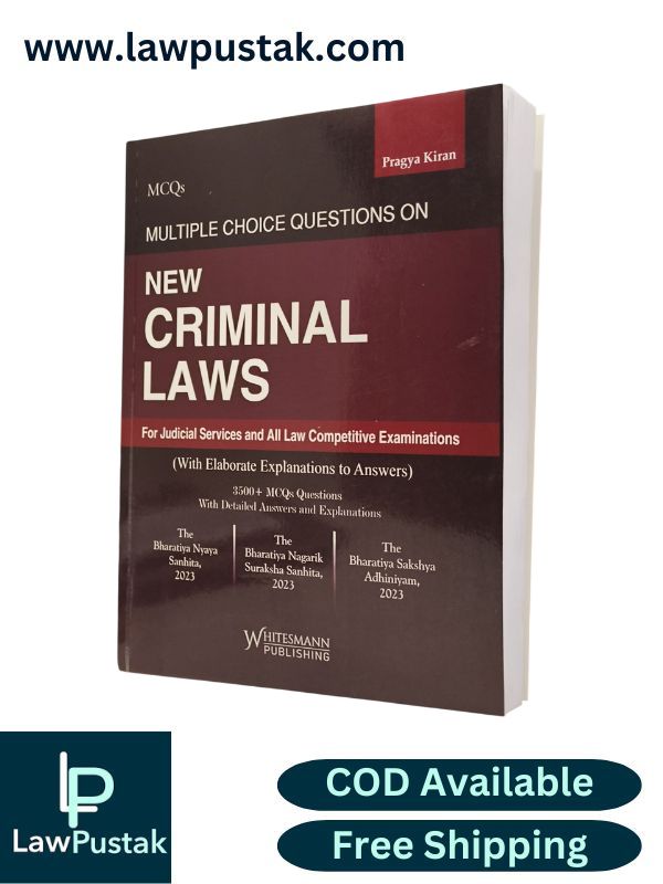 MCQ’s Multiple Choice Questions on New Criminal Laws (For Judicial Services and All Law Competitive Examinations) By Pragya Kiran - Edition 2025 - Whitesmann Publishing