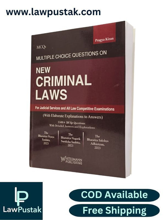 MCQ’s Multiple Choice Questions on New Criminal Laws (For Judicial Services and All Law Competitive Examinations) By Pragya Kiran - Edition 2025 - Whitesmann Publishing