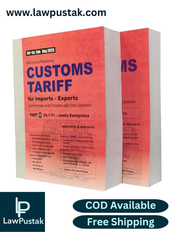 Customs Tariff | BIG’s Easy Reference Customs Tariff with IGST, Import Policy, FTA for Imports-Exports (In 2 vols) Part-I And Part-II By Aurn Golyal & Asim Goyal - 50th + 1st Edition Aug 2025