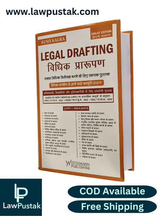 Legal Drafting (Diglot Edition) by Kush Kalra | Whitesmann Publishing