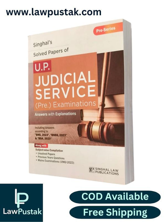 Solved Paper of U.P. Judicial Service (Pre.) Examination Answers with Explanations - Edition 2025 - Singhal Law Publication 