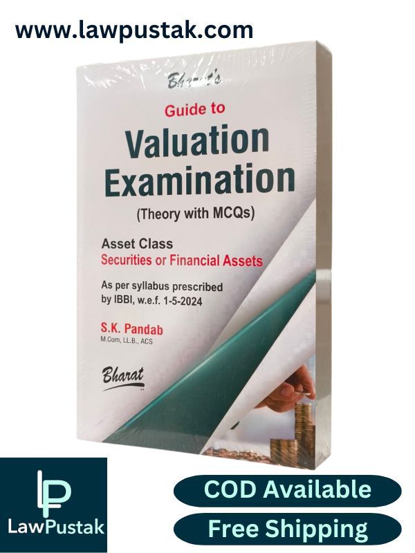 Guide to Valuation Examinations [Theory with MCQs] Asset Class Securities or Financial Assets by S.K. Pandab - 2nd Edition 2025 - Bharat Law House 