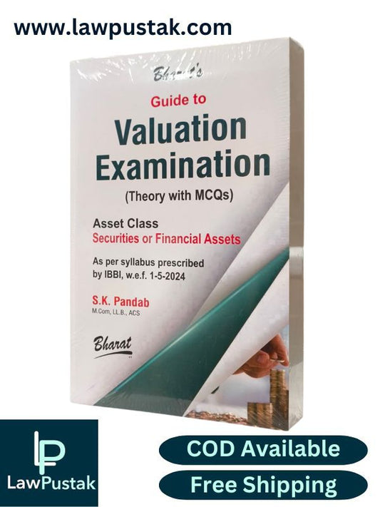 Guide to Valuation Examinations [Theory with MCQs] Asset Class Securities or Financial Assets by S.K. Pandab - 2nd Edition 2025 - Bharat Law House 