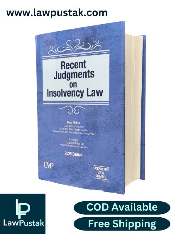 Recent Judgments on Insolvency Law by Dipti Mehta | Edition 2025 | LMP
