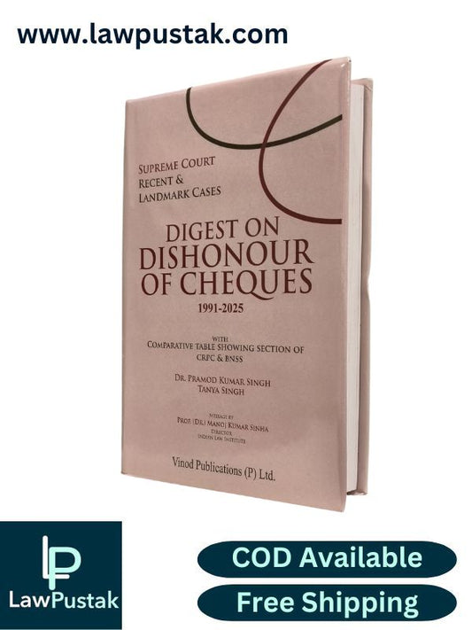 Digest On Dishonour Of Cheques 1991-2024 By Dr. Pramod Kumar Singh-Edition 2025-Vinod Publication