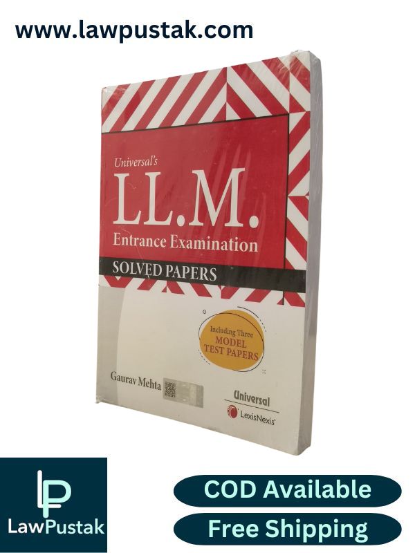 Universal's LL.M. Entrance Examination (Solved Papers) by Gaurav mehta - Edition 2025 | LexisNexis