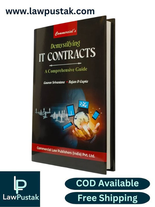 Demystifying IT Contracts A Comprehensive Guide By Gaurav Srivastava & Rajan D Gupta | Edition 2025 | Commercial Law Publishers (India) Pvt. Ltd.