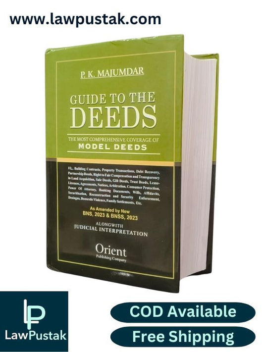Guide to The DEEDS The Most Comprehensive Coverage of Model Deeds By P.K Majumdar - 7th Edition 2025 - Orient Publishing Company 