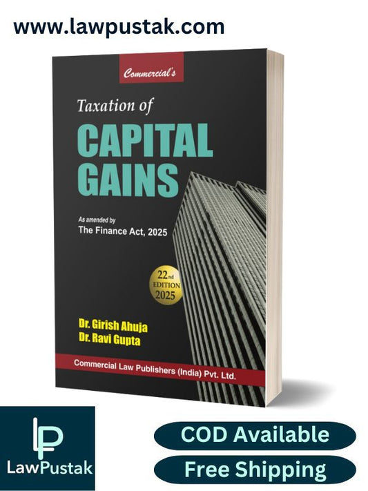 Taxation of Capital Gains as amended by the Finance Act, 2025 By Dr. Girish Ahuja & Dr. Ravi Gupta - Commercial Law Publishers