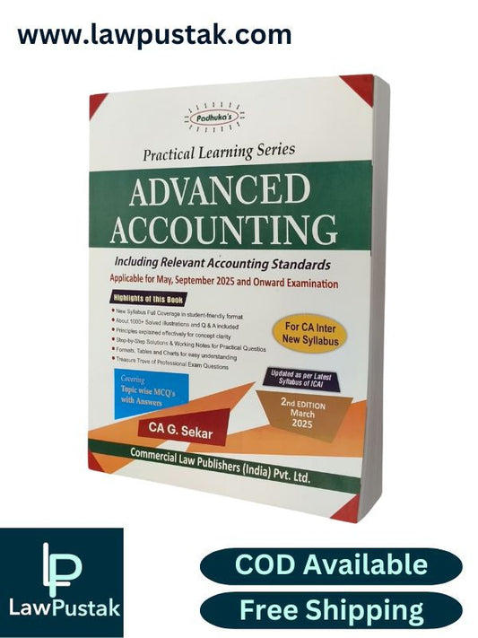 Practical Learning Series Advanced Accounting Including Relevant Accounting Standards Applicable for May, September 2025 and Onward Examination - Commercial Law Publisher