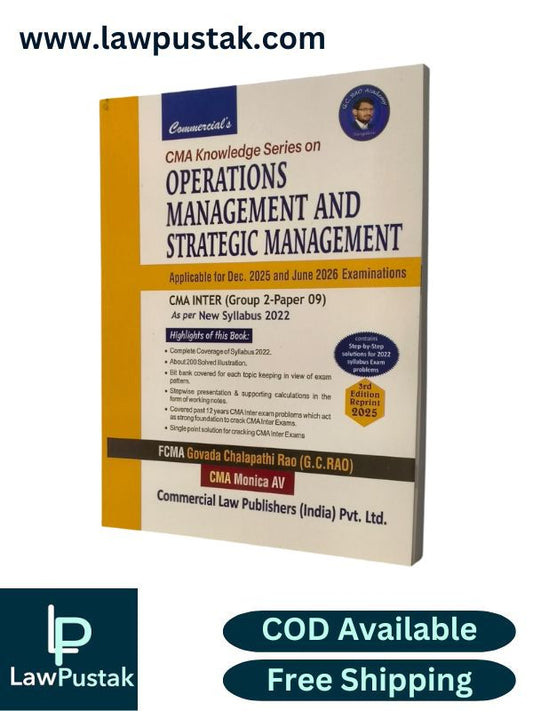 CMA Knowledge Series on Operations Management and Strategic Management - Applicable for Dec. 2025 and June 2026 Examinations - CMA Inter (Group 2-Paper 09) as per New Syllabus 2022 by G.C. Rao - 3rd Edition 2025 | Commercial Law Publishers (India) Pvt. Ltd.