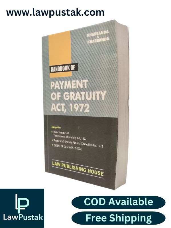 Handbook of Payment of Gratuity Act, 1972 by Kharbanda & Kharbanda | Law Publishing House