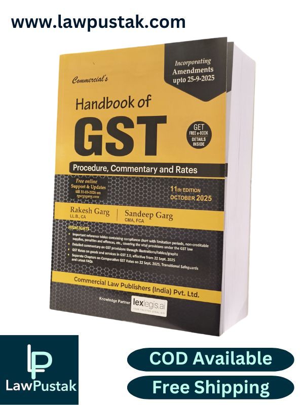 Handbook of GST | Procedure , Commentary and Rates | Rakesh Garg & Sandeep Garg | 11th Edition October 2025 | Commercial Law Publishers (India) Pvt. Ltd.