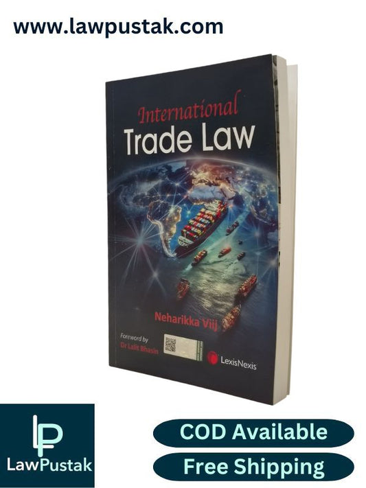 International Trade Law by Neharikka Viij | LexisNexis