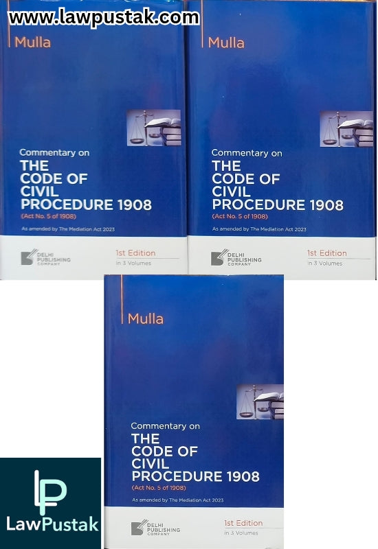 Commentary on The Code of Civil Procedure 1908 (Act No. 5 of 1908) - 1st Edition 2025 - by Mulla (Set of 3 Volumes) | Delhi Publishing Company