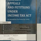 Practical Guide to Appeals and Petitions Under Income Tax Act (As Amended by The Finance Act, 2025) - Edition 2025 - by Dr. A. L. Saini and Dinesh Saini | Snow White
