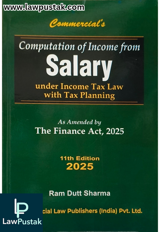 Computation of Income From Salary As Amended by The Finance Act, 2025 By Ram Dutt Sharma - 11th Edition 2025 - Commercial Law Publishers