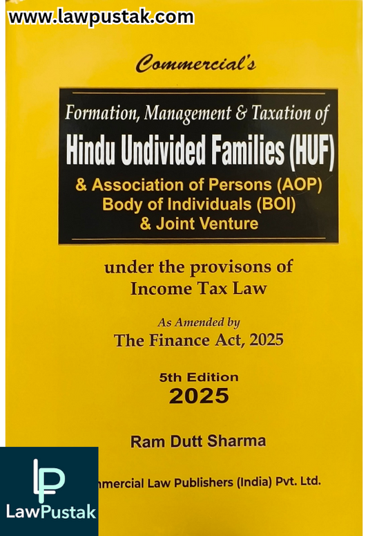 Formation, Management & Taxation of Hindu Undivided Families (HUF) & Association of Persons (AOP) Body of Individuals (BOI) & Joint Venture