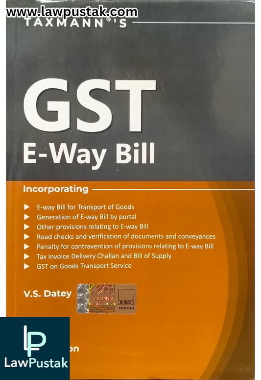 GST E-Way Bill by V.S. Datey-13th Edition 2025-TAXMANN