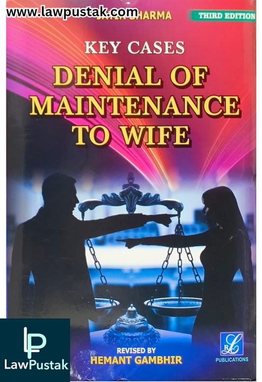 Key Cases Denial of Maintenance to Wife By Jatin Sharma - 3rd Edition 2024 - LRC Publications