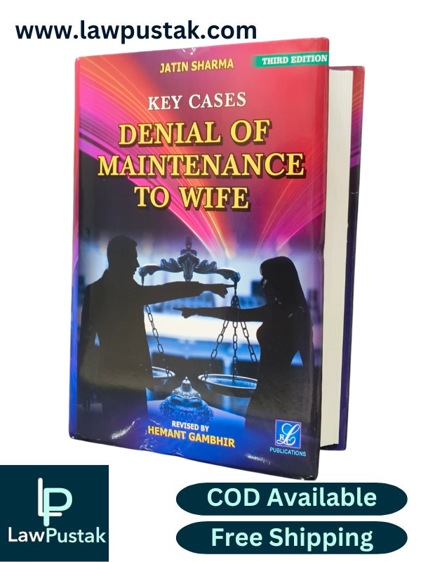 Key Cases Denial of Maintenance to Wife By Jatin Sharma - 3rd Edition 2024 - LRC Publications