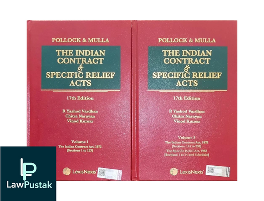 Indian Contract and Specific Relief Acts | 17th Edition 2024 | Pollock & Mulla | Set of 2 Volumes